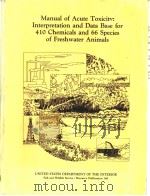 MANUAL OF ACUTE TOXICITY：INTERPRETATION AND DATA BASE FOR 410 CHEMICALS AND 66 SPECIES OF FRESHWATER（ PDF版）