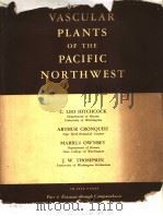 VASCULAR PLANTS OF THE PACIFIC NORTHWEST PDF电子版封面 C.LEO HITCHCOCK ARTHUR CRONQU