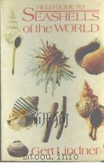 FIELD GUIDE TO SEASHELLS OF THE WORLD PDF电子版封面 0442248164