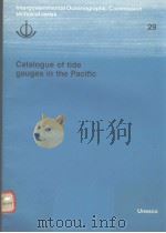 CATALOGUE OF TIDE GAUGES IN THE PACIFIC INTERGOVERNMENTAL OCEANOGRAPHIC COMMISSION TECHNICAL SERIES PDF电子版封面