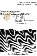 OCEAN-ATMOSPHERE MATERIALS EXCHANGE (OAMES) UNESCO TECHNICAL PAPERS IN MARINE SCIENCE 41 PDF电子版封面