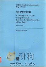 SEAWATER ALIBRARY OF MATLAB COMPUTATIONAL ROUTINES FOR THE PROPERTIES OF SEA WATER VERSION 1.2 CSIR PDF电子版封面 064305622x PHILLIP P.MORGAN
