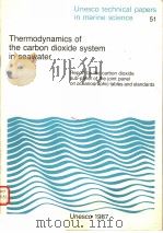 THERMODYNAMICS OF THE CARBON DIOXIDE SYSTEM IN SEAWATER  UNESCO TECHNICAL PAPERS IN MARINE SCIENCE     PDF电子版封面     