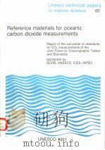 REFERENCE MATERIALS FOR OCEANIC CARBON DIOXIDE MEASUREMENTS UNESCO TECHNICAL PAPERS IN MARINE SCIEN PDF电子版封面