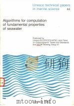 ALGORITHMS FOR COMPUTATION OF FUNDAMENTAL PROPERTIES OF SEAWATER UNESCO TECHNICAL PAPERS IN MARINE PDF电子版封面