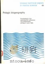 PELAGIC BIOGEOGRAPHY UNESCO TECHNICAL PAPERS IN MARINE SCIENCE 49 PDF电子版封面