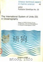 THE LNTERNATIONAL SYSTEM OF UNITS(SI) IN OCEANOGRAPHY UNESCO TECHNICAL PAPERS IN MARINE SCIENCE 45 PDF电子版封面