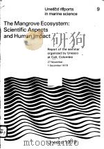 THE MANGROVE ECOSYSTEM:SCIENTIFIC ASPECTS AND HUMAN LMPACT UNESCO REPORTS IN MARINE SCIENCE 9 PDF电子版封面