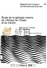 ETUDE DE LA GEOLOGIE MARINE DE L‘AFRIQUE DE L‘OUEST ET DU CENTRE RAPPORTS DE L‘UNESCO SUR LES SCIEN PDF电子版封面