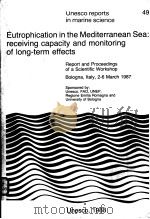 EUTROPHICATION IN THE MEDITERRANEAN SEA:RECEIVING CAPACITY AND MONITORING OF LONG-TERM EFFECTS UNES PDF电子版封面