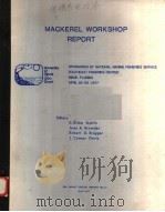 MACKEREL WORKSHOP REPORT PDF电子版封面 C.BRUCE AUSTIN JOAN A.BROWDER