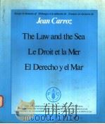 THE LAW AND THE SEA LE DROIT ET LA MER EL DERECHO Y EL MAR PDF电子版封面 JEAN CARROZ