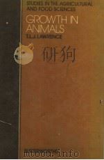 STUDIES IN THE AGRICULTURAL AND FOOD SCIENCES GROWTH IN ANIMALS PDF电子版封面 0408106387 T.L.J.LAWRENCE