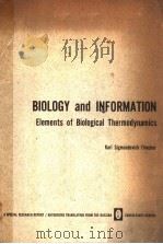 BIOLOGY AND INFORMATION ELEMENTS OF BIOLOGICAL THERMODYNAMICS PDF电子版封面