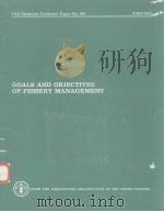 GOALS AND OBJECTIVES OF FISHERY MANAGEMENT  FAO FISHERIES TECHNICAL PAPER NO.166（ PDF版）