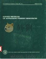 SURVEY METHODS OF APPRAISING FISHERY RESOURCES  FAO FISHERIES TECHNICAL PAPER NO.171（ PDF版）