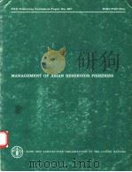 MANAGEMENT OF ASIAN RESERVOIR FISHERIES  FAO FISHERIES TECHNICAL PAPER NO.207（ PDF版）