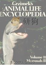 GRZIMEK‘S ANIMAL LIFE ENCYCLOPEDIA VOLUME 11:MAMMALS Ⅱ PDF电子版封面 BERNHARD GRZIMEK