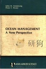 OCEAN MANAGEMENT A NEW PERSPECTIVE PDF电子版封面 0250404702 JOHN M.ARMSTRONG PETER C.RYNE