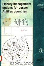 FAO FISHERIES TECHNICAL PAPER 313  FISHERY MANAGEMENT OPTIONS FOR LESSER ANTILLES COUNTRIES（ PDF版）