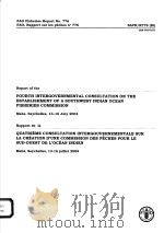 FAO FISHERIES REPORT NO.776  REPORT OF THE FOURTH INTERGOVERNMENTAL CONSULTATION ON THE ESTABLISHMEN（ PDF版）