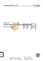 FAO FISHERIES REPORT NO.778 REPORT OF THE FOURTH MEETING OF REGIONAL FISHERY BODIES PDF电子版封面 9251053596