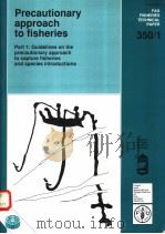FAO FISHERIES TECHNICAL PAPER 350/1  PRECAUTIONARY APPROACH TO FISHERIES（ PDF版）