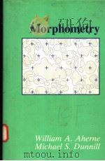 MORPHOMETRY PDF电子版封面 0713144033 WILLIAM A.AHERNE MICHAEL S.DU