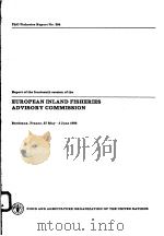 FAO FISHERIES REPORT NO.364  REPORT OF THE FOURTEENTH SESSION OF THE EUROPEAN INLAND FISHERIES ADVIS（ PDF版）
