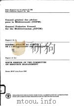 FAO FISHERIES REPORT NO.366 REPORT OF THE SIXTH SESSION OF THE COMMITTEE ON RESOURCE MANAGEMENT PDF电子版封面 925002469X
