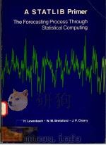 A STATLIB PRIMER THE FORECASTING PROCESS THROUGH STATISTICAL COMPUTING PDF电子版封面 053497936X H.LEVENBACH W.M.BRELSFORD J.