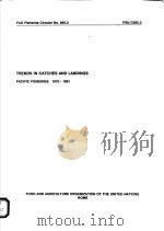 TRENDS IN CATCHES AND LANDINGS PACIFIC FISHERIES:1970-1991 FAO FISHERIES CIRCULAR NO.855.3 PDF电子版封面 C.STAMATOPOULOS