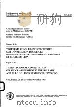 FAO FISHERIES REPORT NO.305  REPORT OF THE THIRD TECHNICAL CONSULTATION ON STOCK ASSESSMENT IN THE B（ PDF版）
