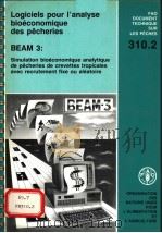 FAO DOCUMENT TECHNIQUE SUR LES PECHES 310.2  LOGICIELS POUR I‘ANALYSE BIOECONOMIQUE DES PECHERIES  B（ PDF版）