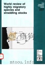 FAO FISHERIES TECHNICAL PAPER 337  WORLD REVIEW OF HIGHLY MIGRATORY SPECIES AND STRADDLING STOCKS（ PDF版）