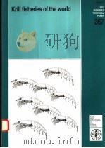 FAO FISHERIES TECHNICAL PAPER 367 KRILL FISHERIES OF THE WORLD PDF电子版封面 9251040125