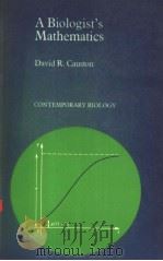 A BIOLOGIST‘S MATHEMATICS PDF电子版封面 0713126043 DAVID R.CAUSTON