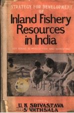 STRATEGY FOR DEVELOPMENT OF INLAND FISHERY RESOURCES IN INDIA（ PDF版）