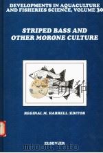 DEVELOPMENTS IN AQUACULTURE AND FISHERIES SCIENCE 30  STRIPED BASS AND OTHER MORONE CULTURE（ PDF版）