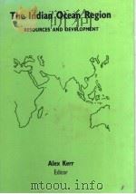 THE INDIAN OCEAN REGION  RESOURCES AND DEVELOPMENT（ PDF版）