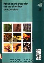 FAO FISHERIES TECHNICAL PAPER 361  MANUAL ON THE PRODUCTION AND USE OF LIVE FOOD FOR AQUACULTURE（ PDF版）