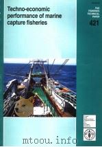 FAO FISHERIES TECHNICAL PAPER 421  TECHNO-ECONOMIC PERFORMANCE OF MARINE CAPTURE FISHERIES（ PDF版）