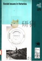 FAO FISHERIES TECHNICAL PAPER 375  SOCIAL ISSUES IN FISHERIES（ PDF版）