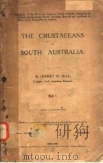 THE CRUSTACEANS OF SOUTH AUSTRALIA PART 1 PDF电子版封面 HERBERT M.HALE