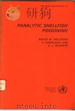 PARALYTIC SHELLFISH POISONING PDF电子版封面 9241700793 BRUCE W.HALSTEAD E.J.SCHANTZ