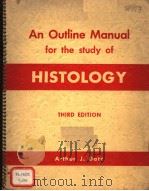 AN OUTLINE MANUAL FOR THE STUDY OF HISTOLOGY  THIRD EDITION（ PDF版）