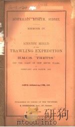 AUSTRALIAN MUSEUM SYDNEY MEMOIR 4  SCIENTIFIC RESULTS OF THE TRAWLING EXPEDITION OF H.M.C.S.（ PDF版）