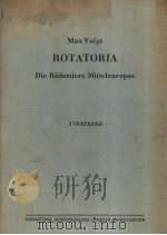 MAX VOIGT ROTATORIA DIE RADERTIERE MITTELEUROPAS 1 TEXTBAND（ PDF版）