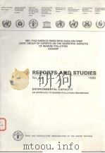 REPORTS AND STUDIES NO.30 ENVIRONMENTAL CAPACITY AN APPROACH TO MARINE POLLUTION PREVENTION PDF电子版封面