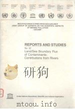 REPORTS AND STUDIES NO.32 LAND/SEA BOUNDARY FLUX OF CONTAMINANTS:CONTRIBUTIONS FROM RIVERS PDF电子版封面
